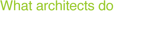 What architects do